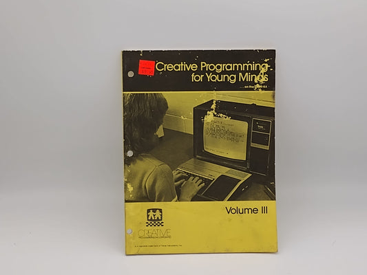 Creative Programming for Young Minds Volume III 3 - TI-99/4A - 1982